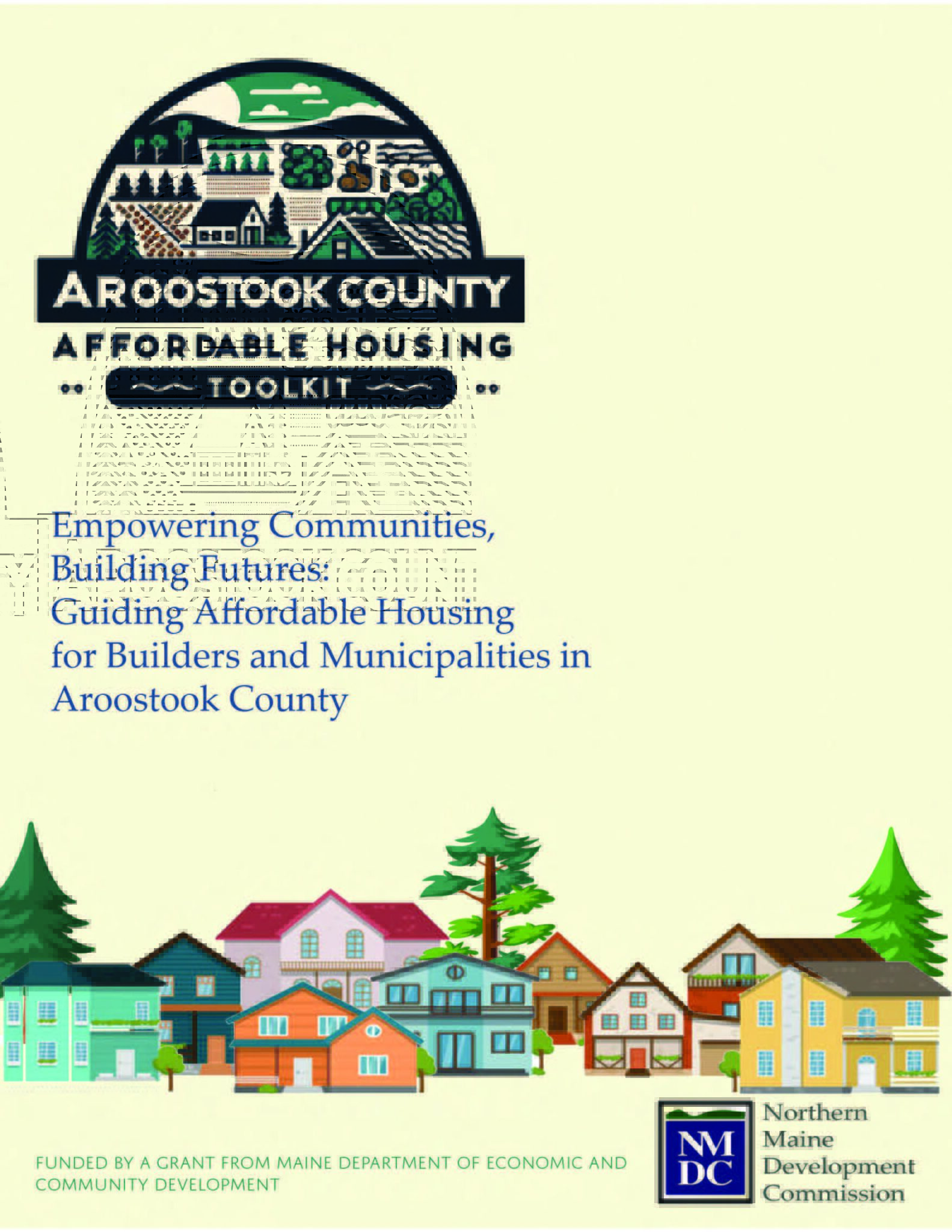 Aroostook County Affordable Housing Toolkit NMDC